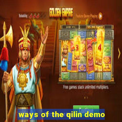 ways of the qilin demo